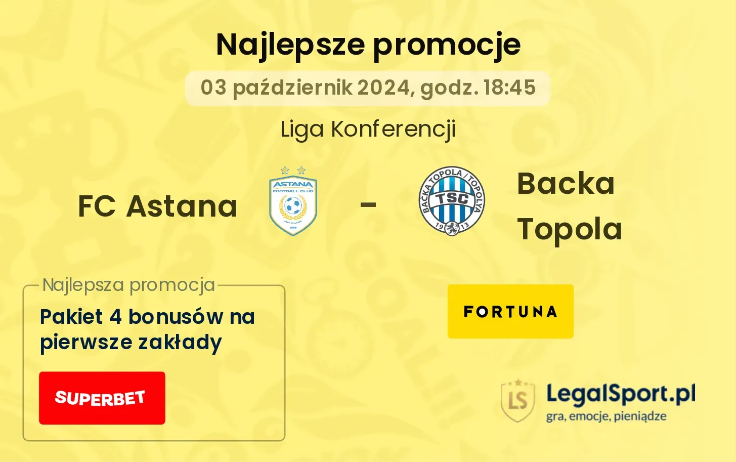 FC Astana - Backa Topola promocje bonusy na mecz