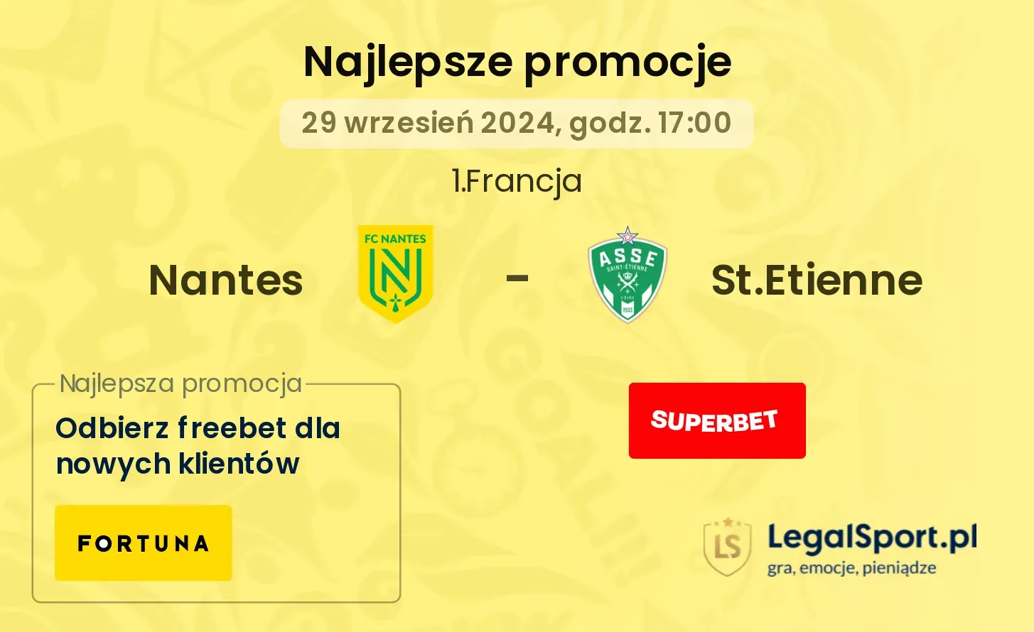 Nantes - St.Etienne promocje bonusy na mecz