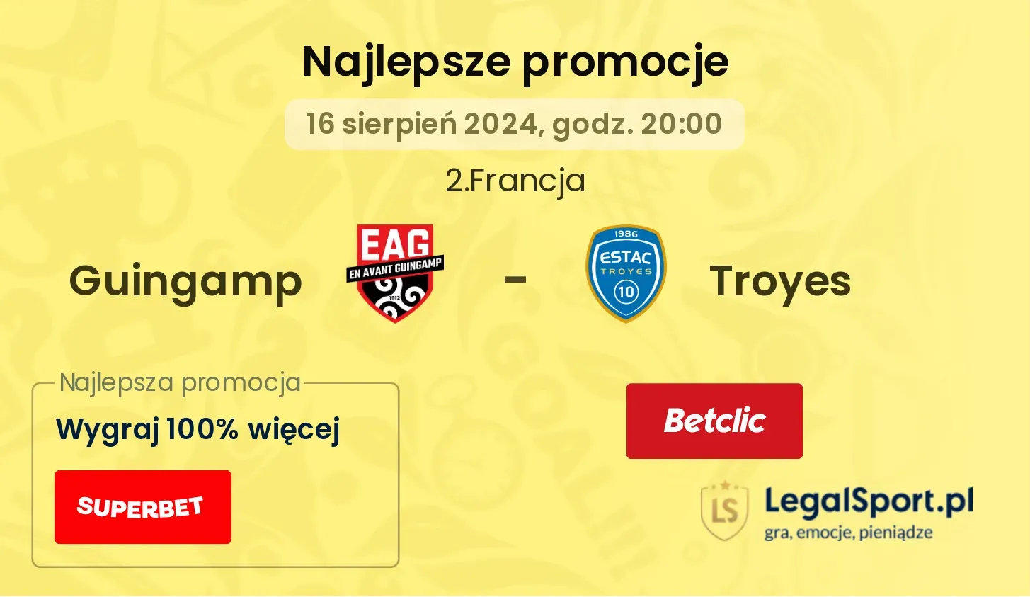 Guingamp - Troyes promocje bonusy na mecz