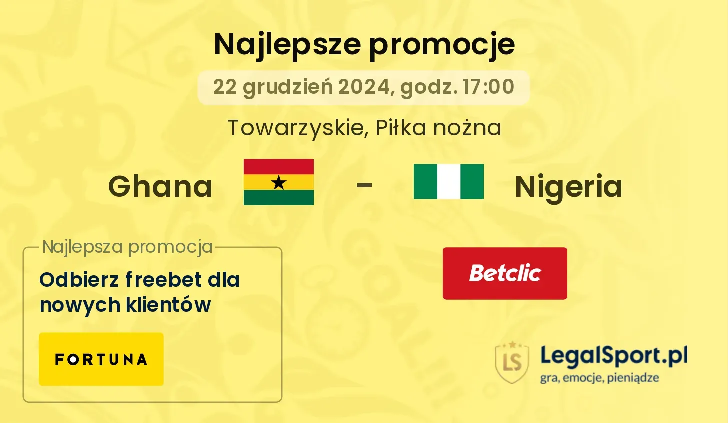 Ghana - Nigeria promocje bonusy na mecz