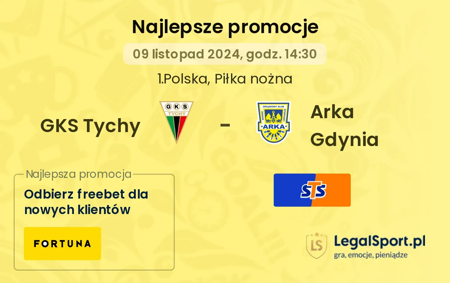 GKS Tychy - Arka Gdynia promocje bonusy na mecz