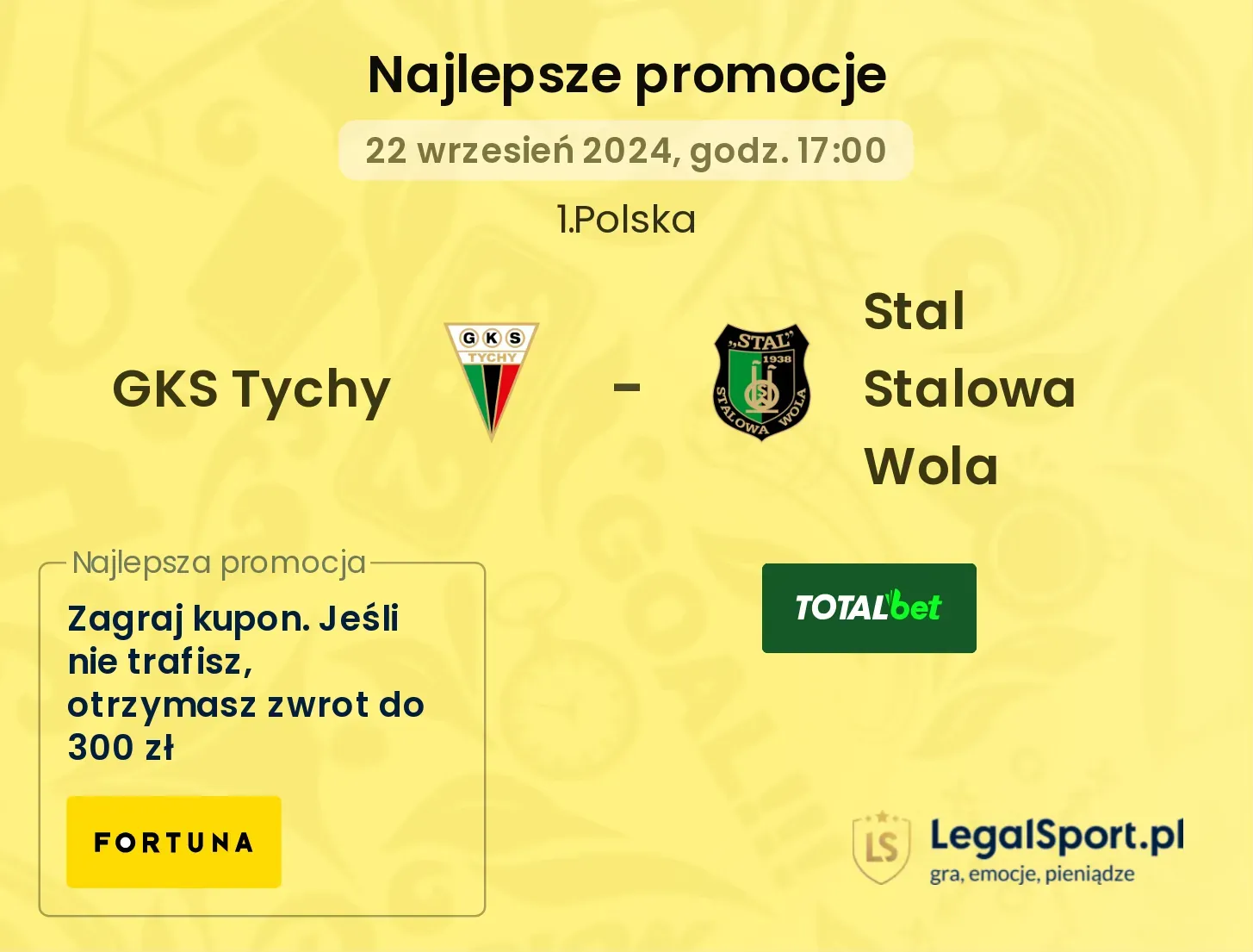 GKS Tychy - Stal Stalowa Wola promocje bukmacherskie 22.09, 17:00