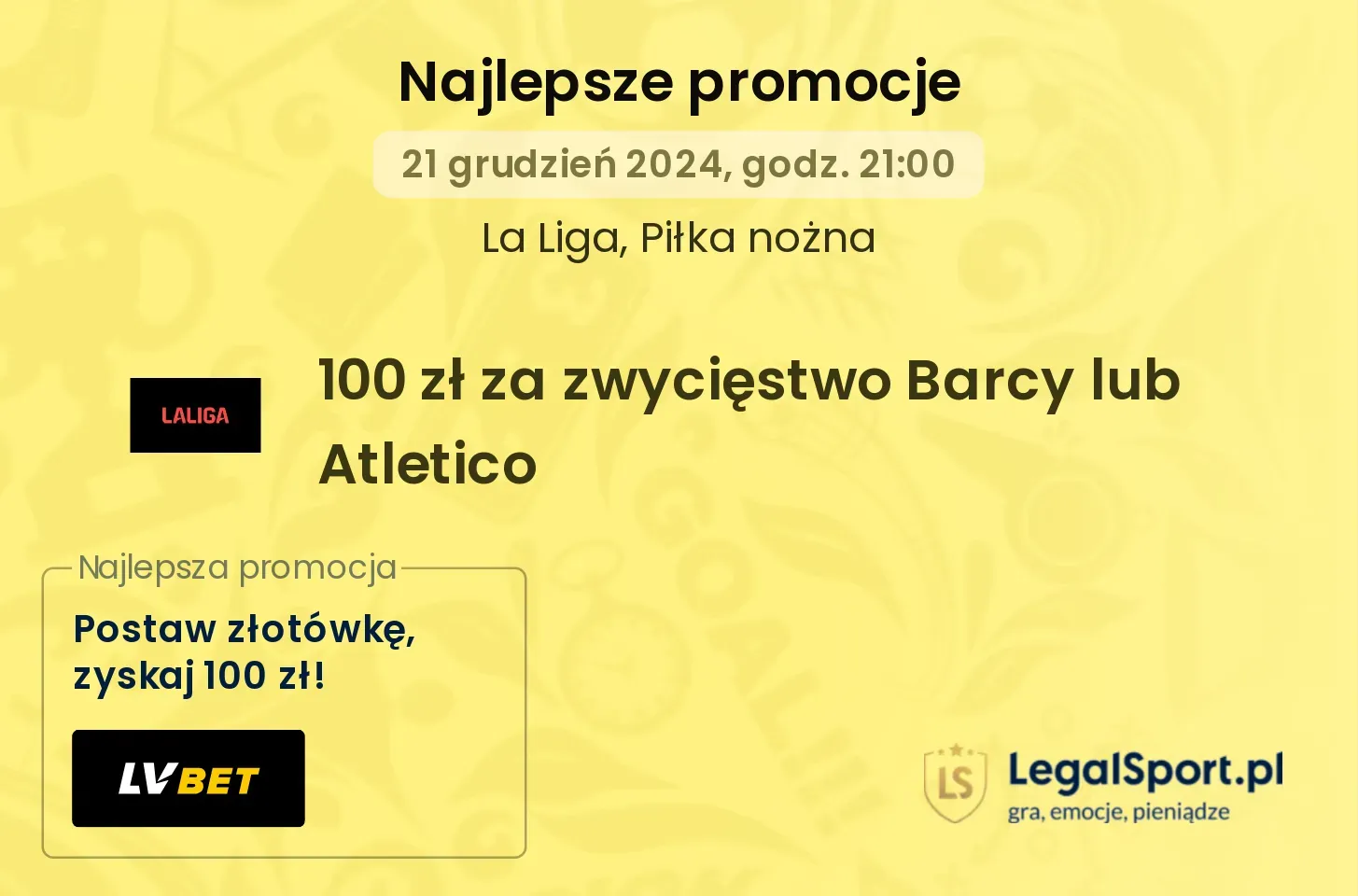 100 zł za wygraną Barcelony lub Atletico Madryt w LV BET (21.12.2024)