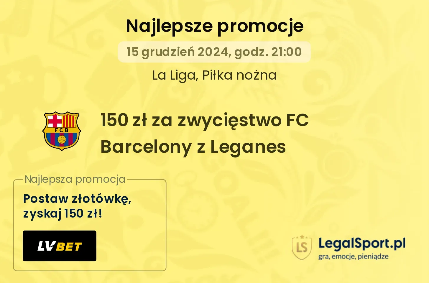 150 zł za zwycięstwo FC Barcelony z Leganes promocje bonusy na mecz