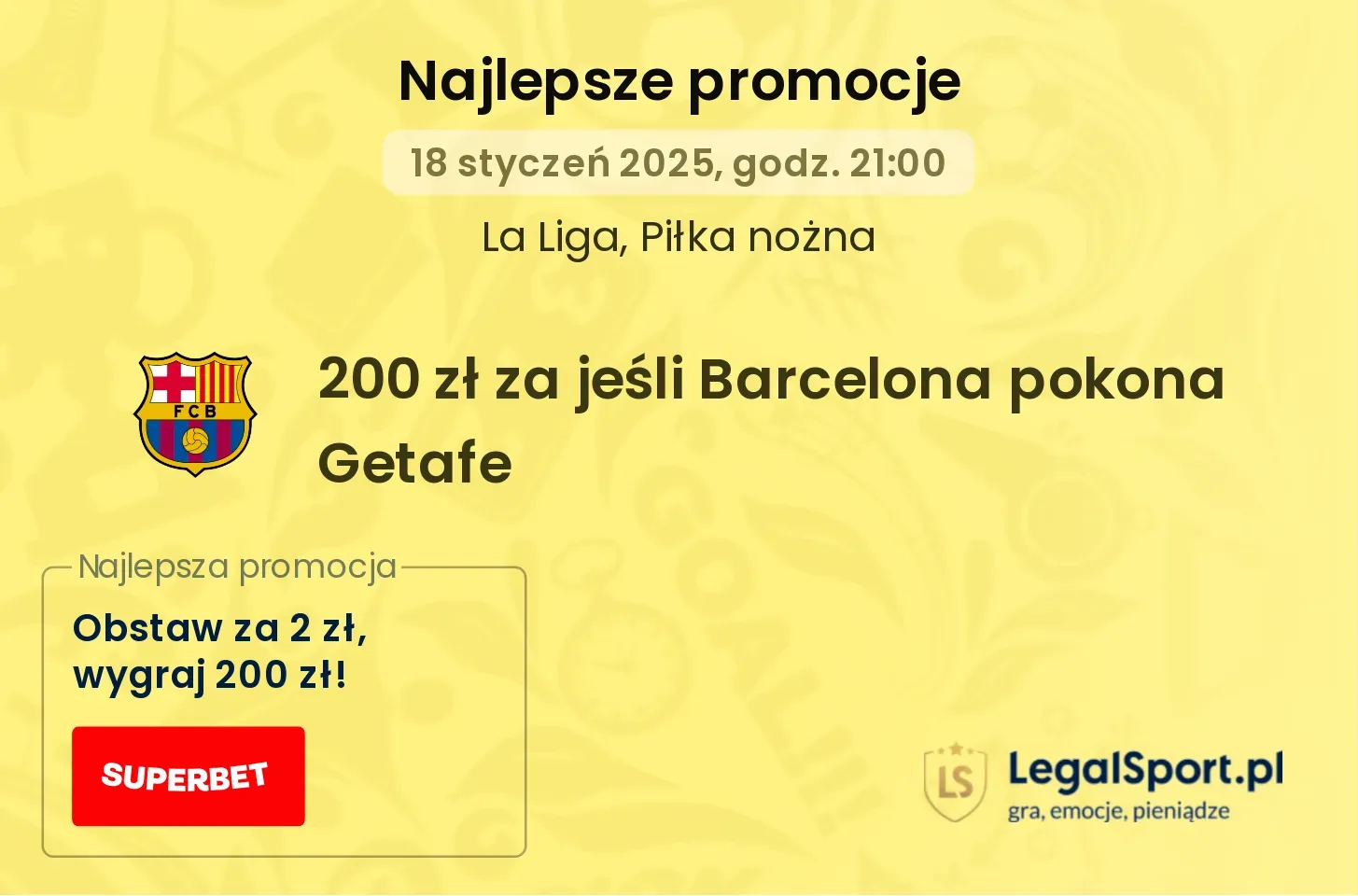 200 zł za wygraną Barcelony z Getafe oraz premia za interwencje Szczęsnego w Superbet (18.01.2025)