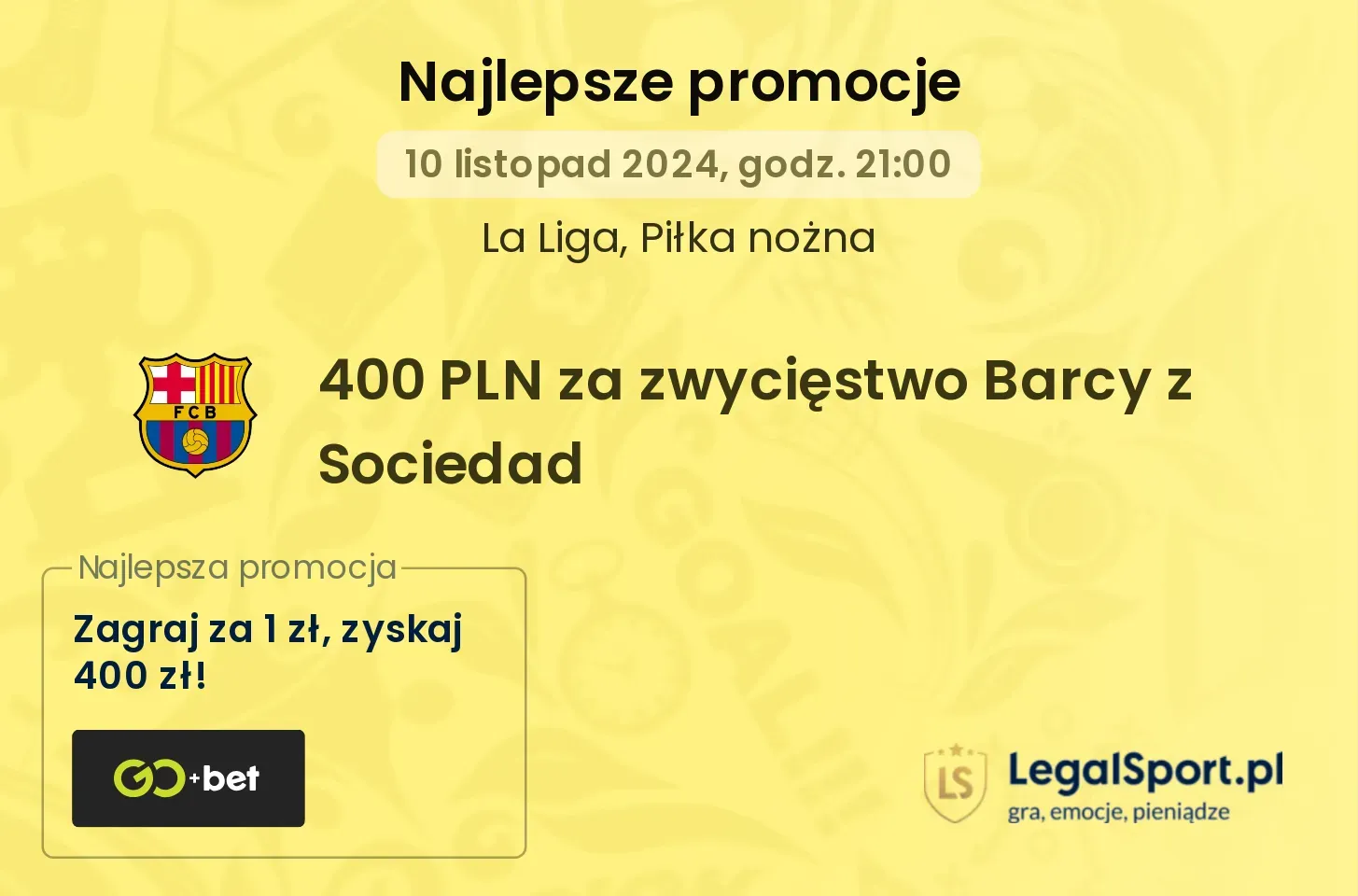 400 zł za wygraną FC Barcelony z Sociedad w GOBET (10.11.2024)