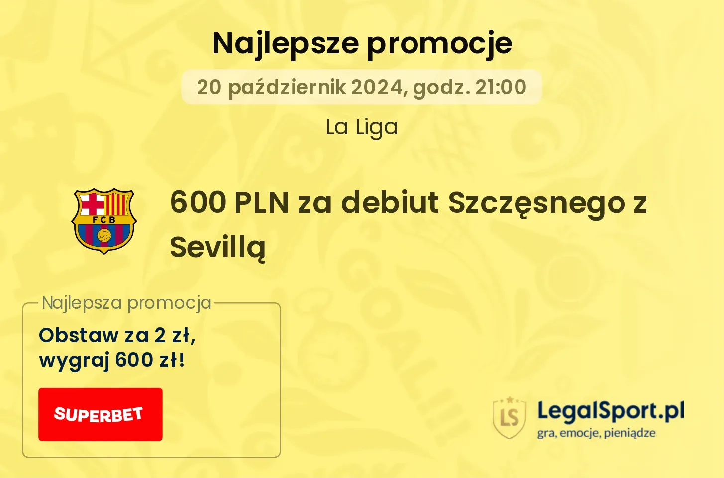 600 PLN za debiut Szczęsnego z Sevillą promocje bonusy na mecz