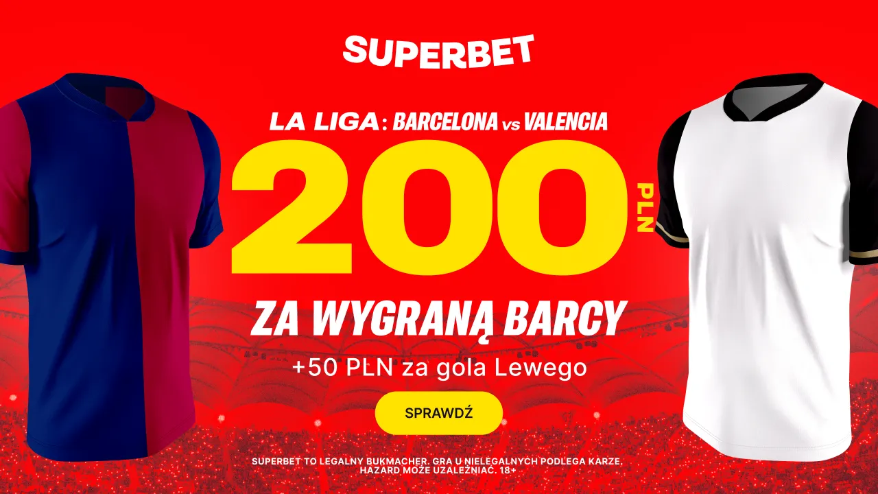 200 zł za wygraną Barcy z Valencią + 50 zł za każdy gol Lewego