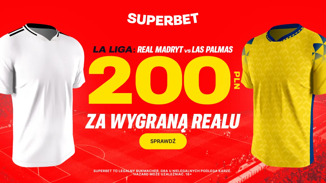 200 zł jeśli Real Madryt pokona Las Palmas