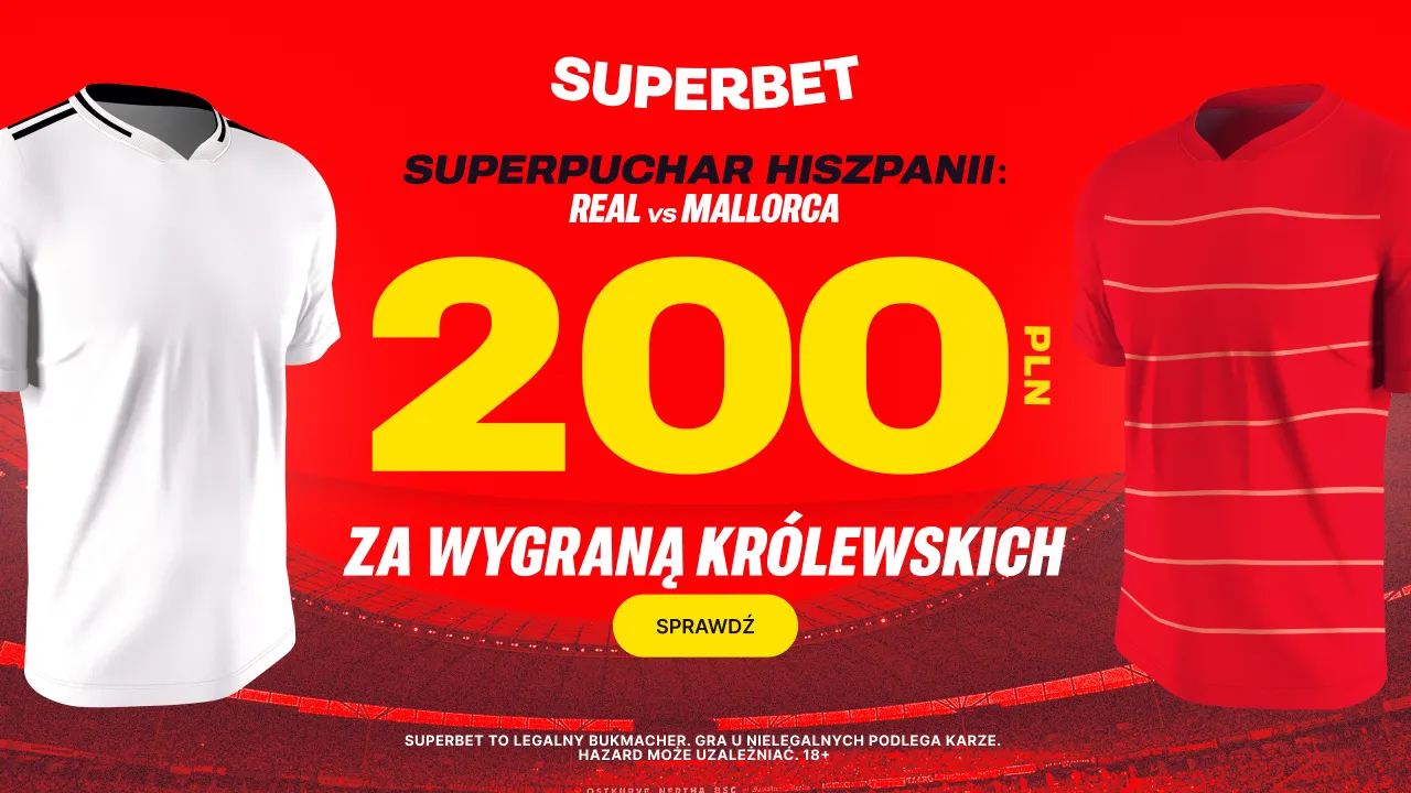 200 zł jeśli Real pokona Mallorcę w Superpucharze Hiszpanii