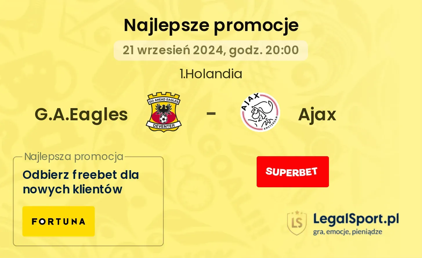 G.A.Eagles - Ajax promocje bonusy na mecz