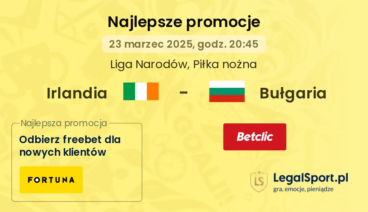 Irlandia - Bułgaria promocje bonusy na mecz