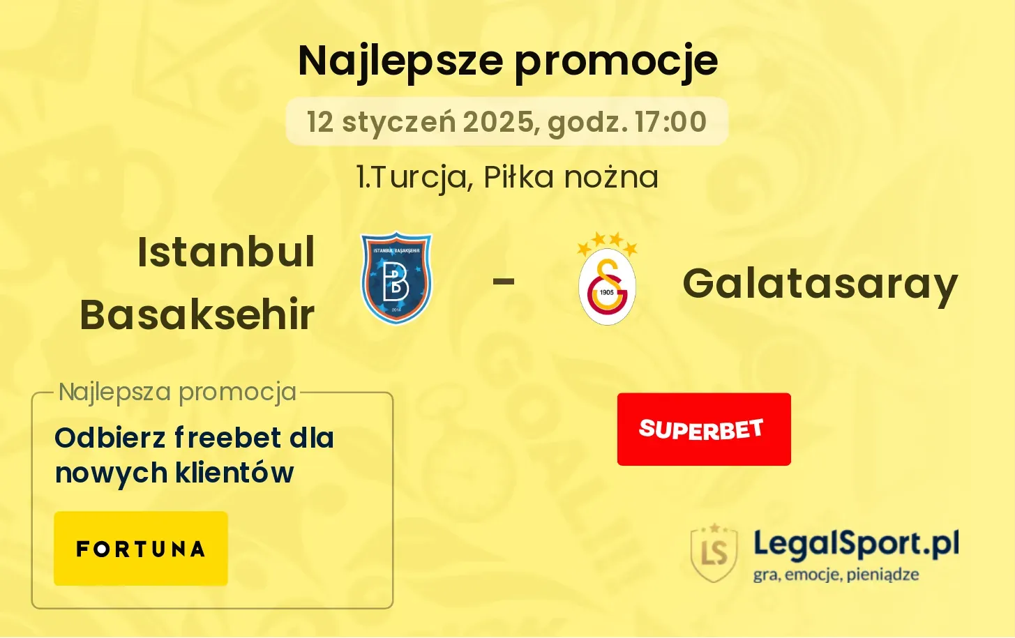 Istanbul Basaksehir - Galatasaray promocje bonusy na mecz