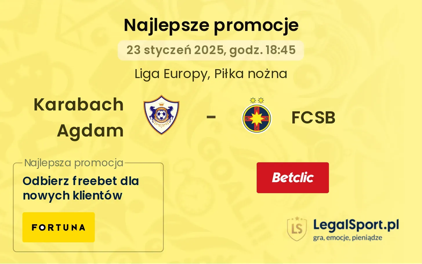 Karabach Agdam - FCSB promocje bonusy na mecz