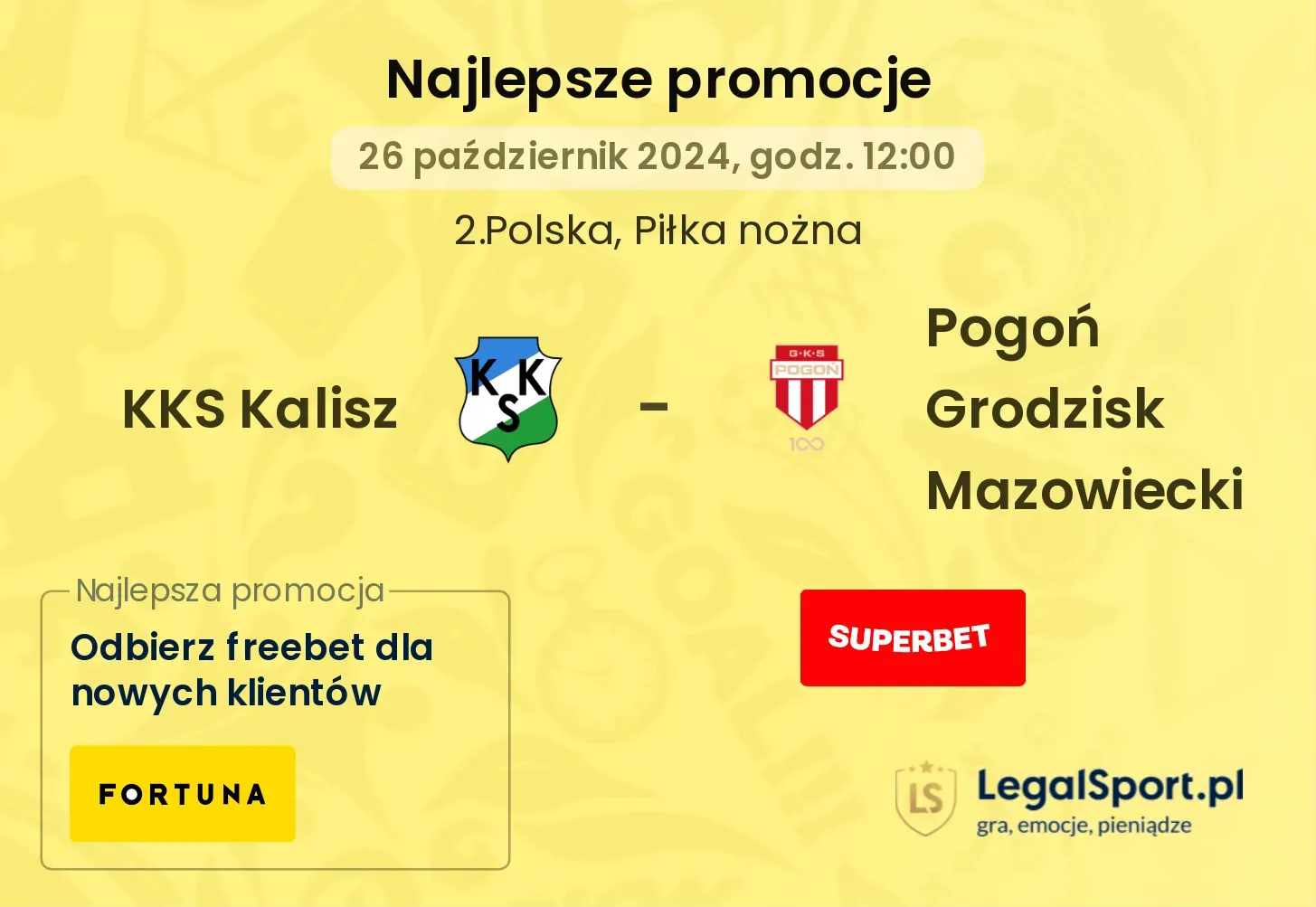 KKS Kalisz - Pogoń Grodzisk Mazowiecki promocje bukmacherskie 26.10, 12:00