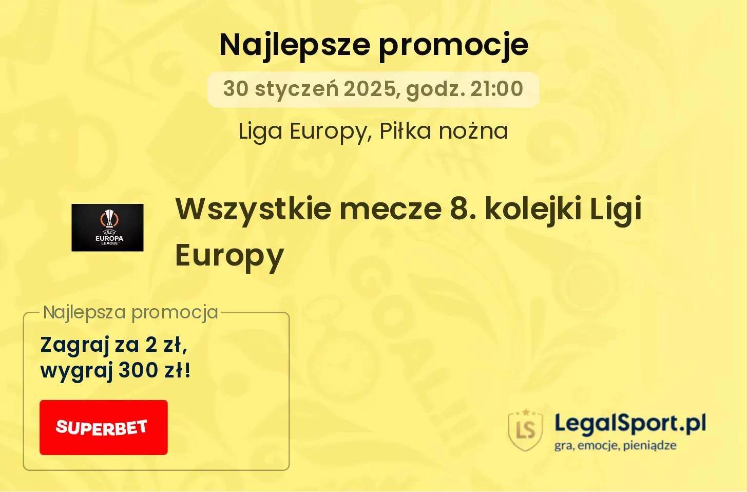 300 zł za wygraną wybranej drużyny w 8. kolejce LE od Superbet