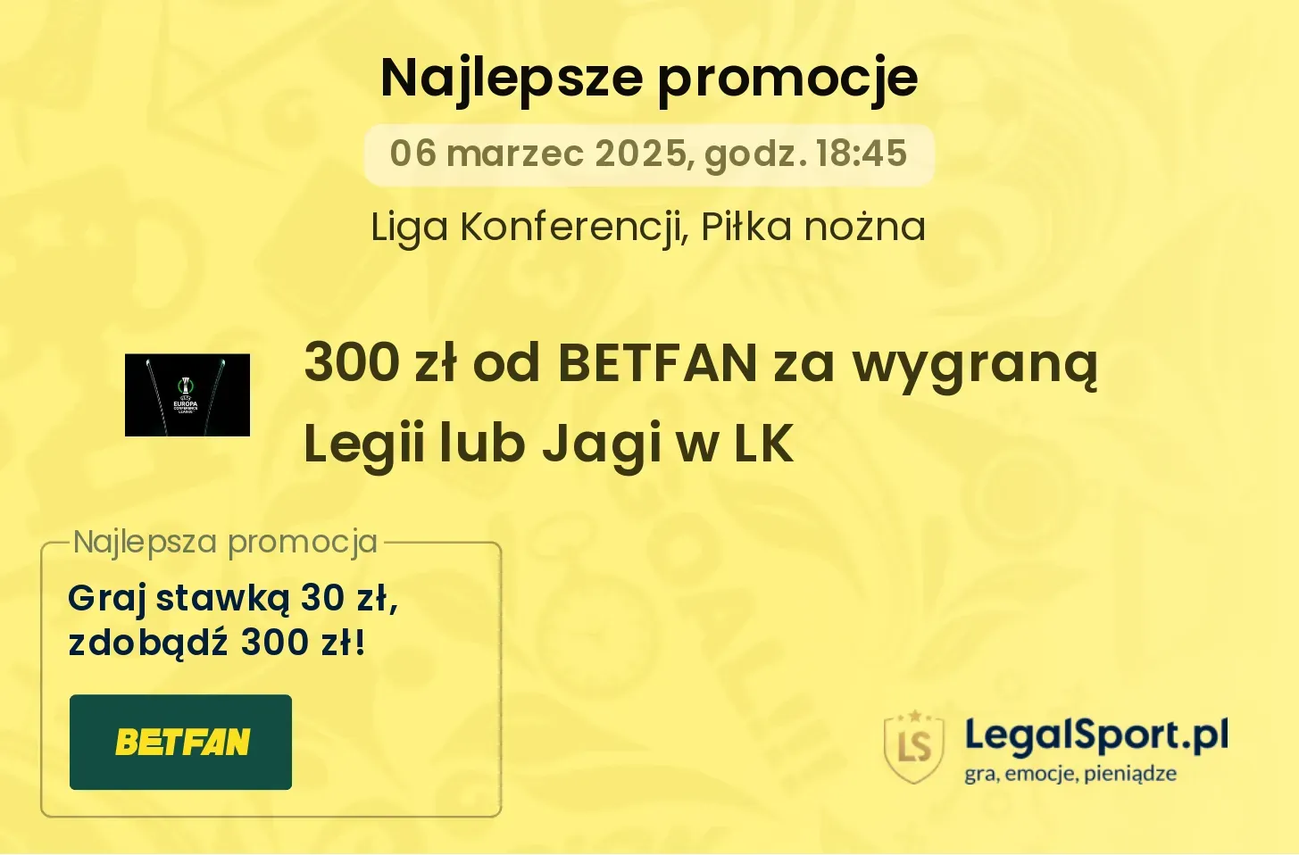 300 zł bonusu od BETFAN jeśli Legia lub Jaga wygrają pierwszy mecz 1/8 LK (06.03.2025)