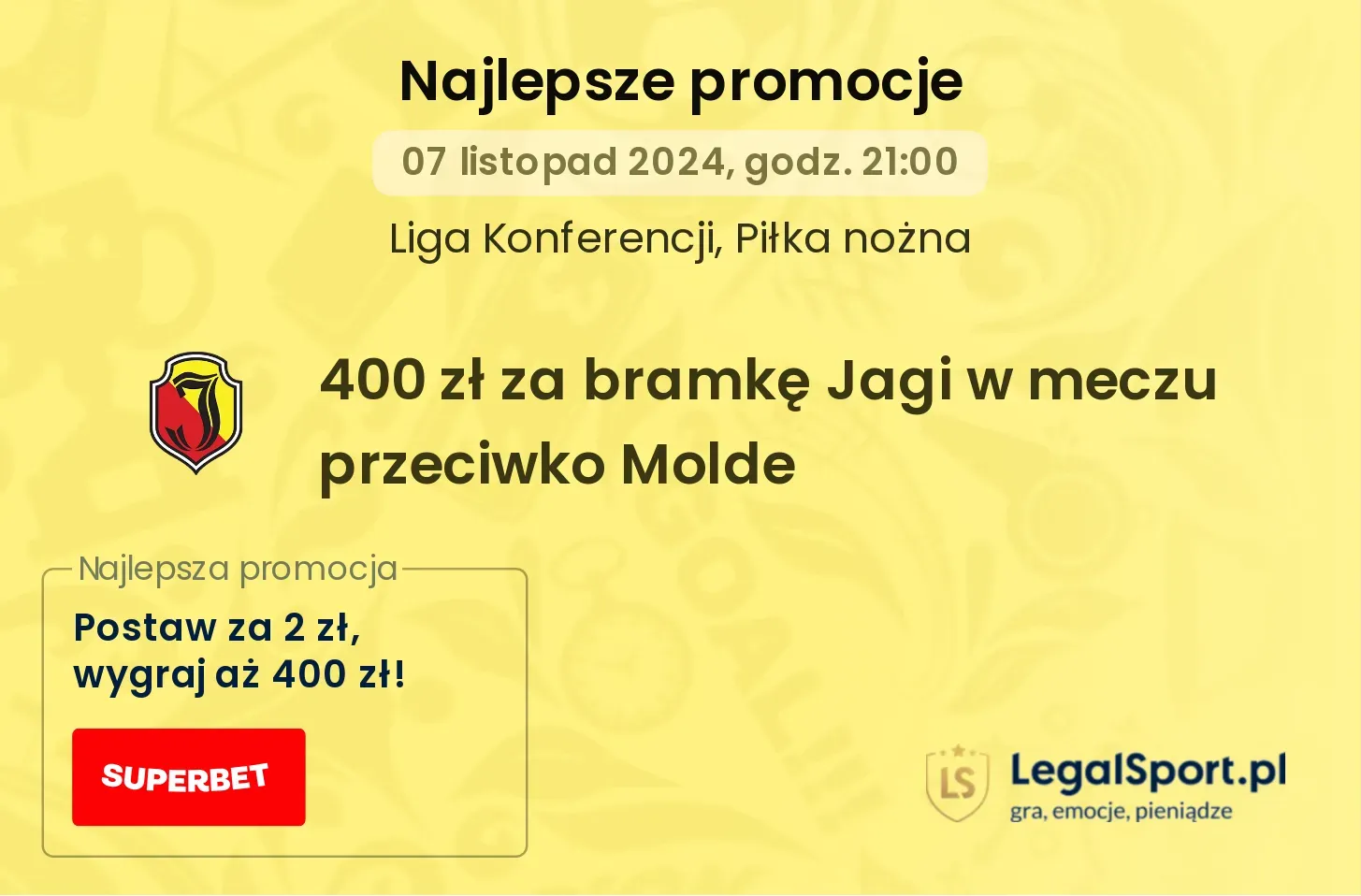 400 zł za gola Jagiellonii Białystok z Molde od Superbet (7.11.2024)