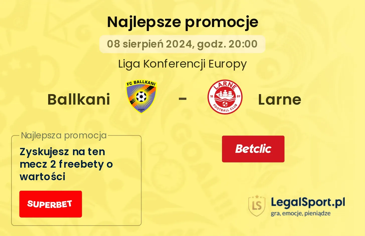 Ballkani - Larne promocje bonusy na mecz