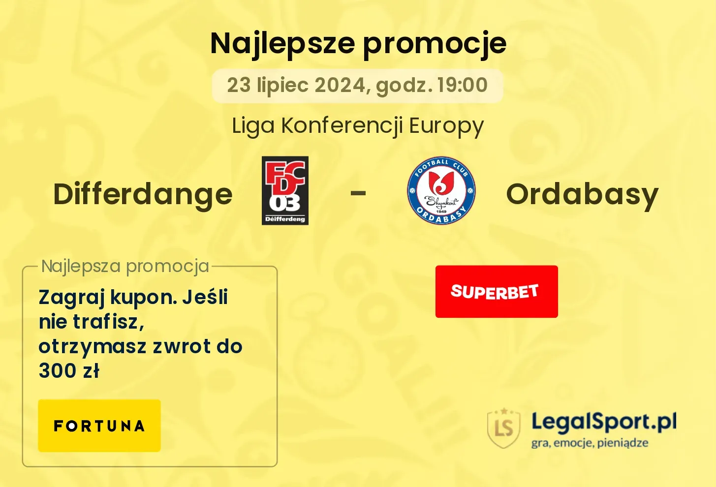 Differdange - Ordabasy promocje bonusy na mecz