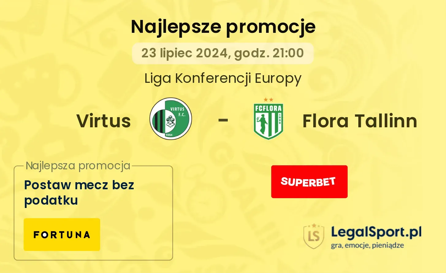 Virtus - Flora Tallinn promocje bonusy na mecz