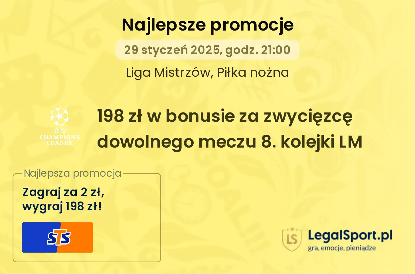 198 zł od STS za zwycięzcę dowolnego meczu 8. kolejki LM na Twoim kuponie (29.01.2025)