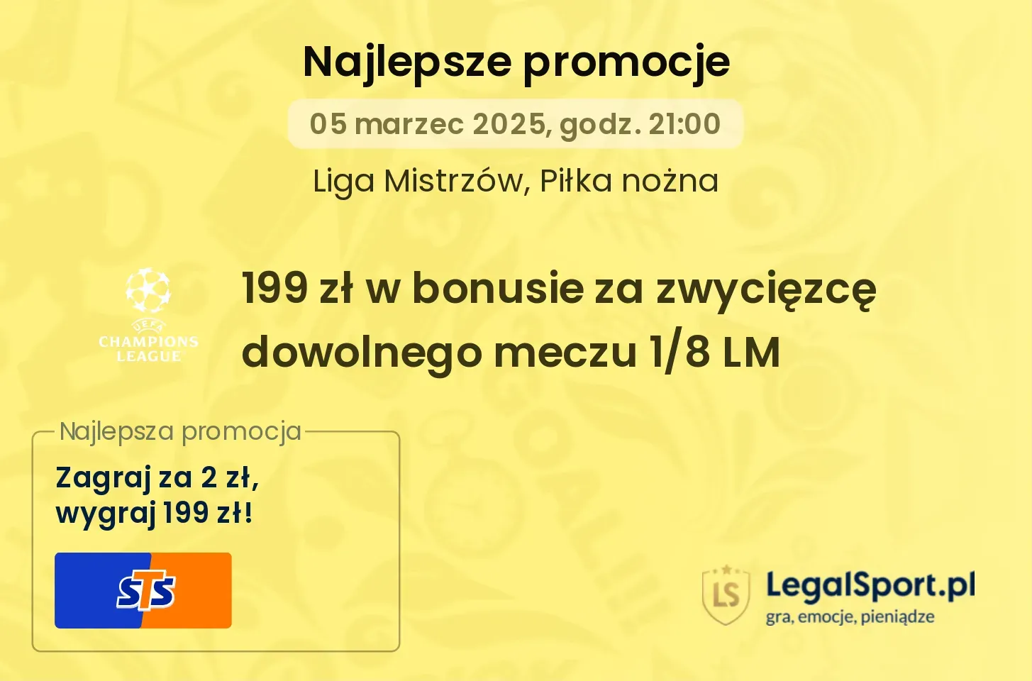 199 zł od STS za zwycięzcę dowolnego meczu 1/8 LM na Twoim kuponie (11-12.03.2025)