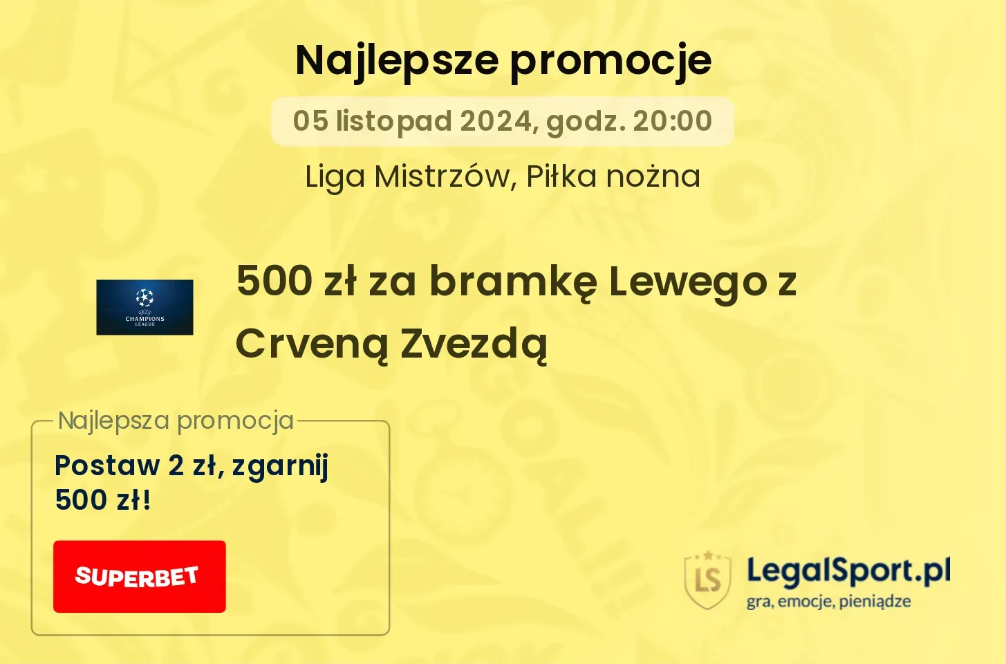 500 zł za bramkę Lewego z Crveną Zvezdą promocje bonusy na mecz