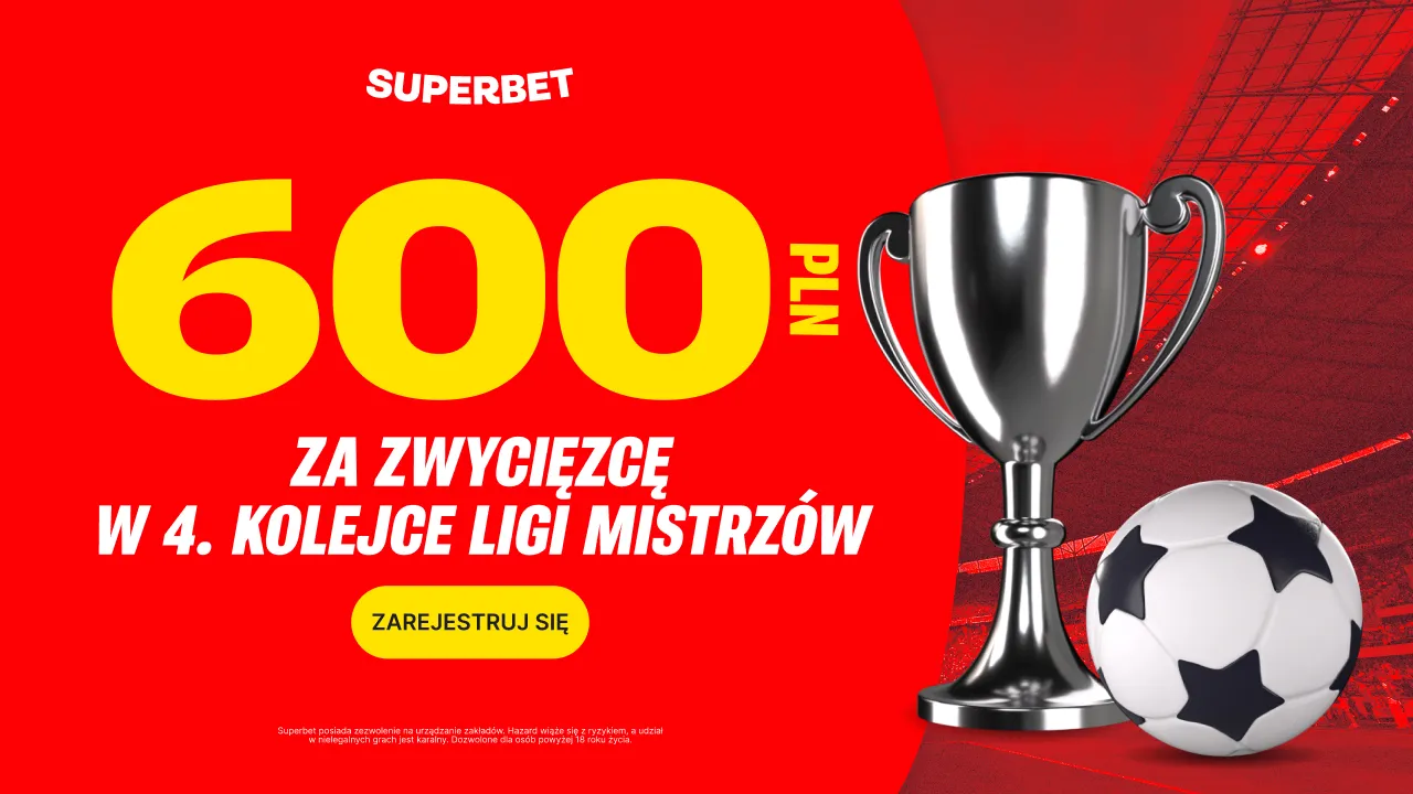 600 zł za zwycięzcę meczu w 4. kolejce LM