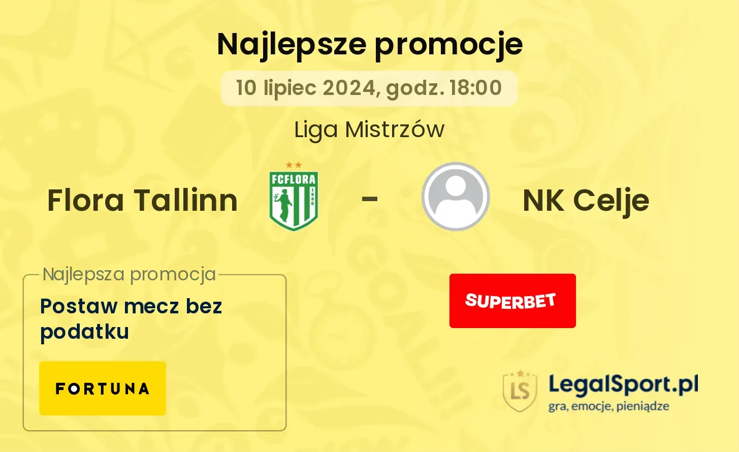 Flora Tallinn - NK Celje promocje bonusy na mecz