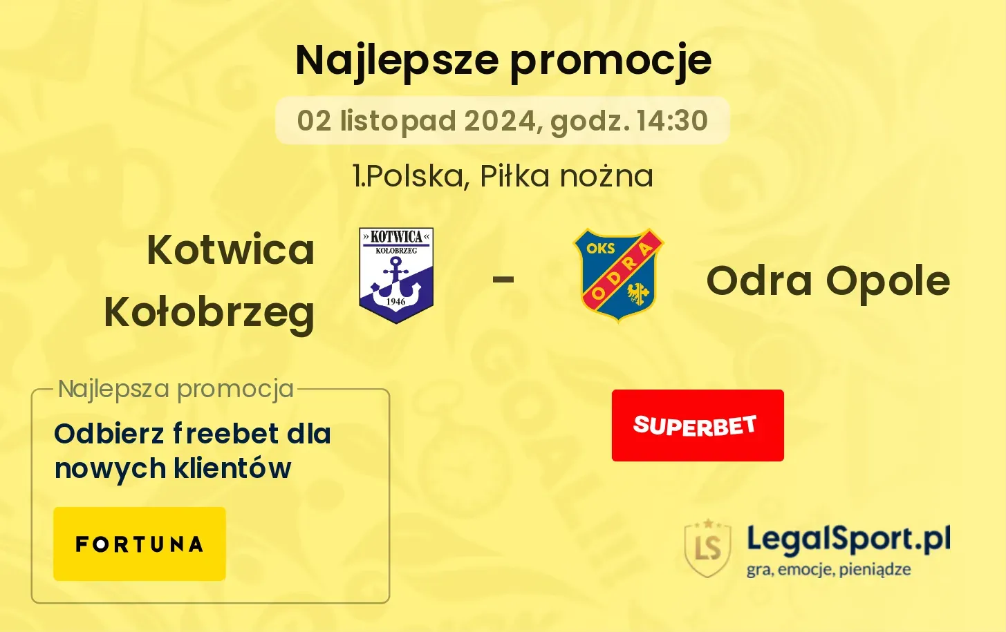 Kotwica Kołobrzeg - Odra Opole promocje bonusy na mecz