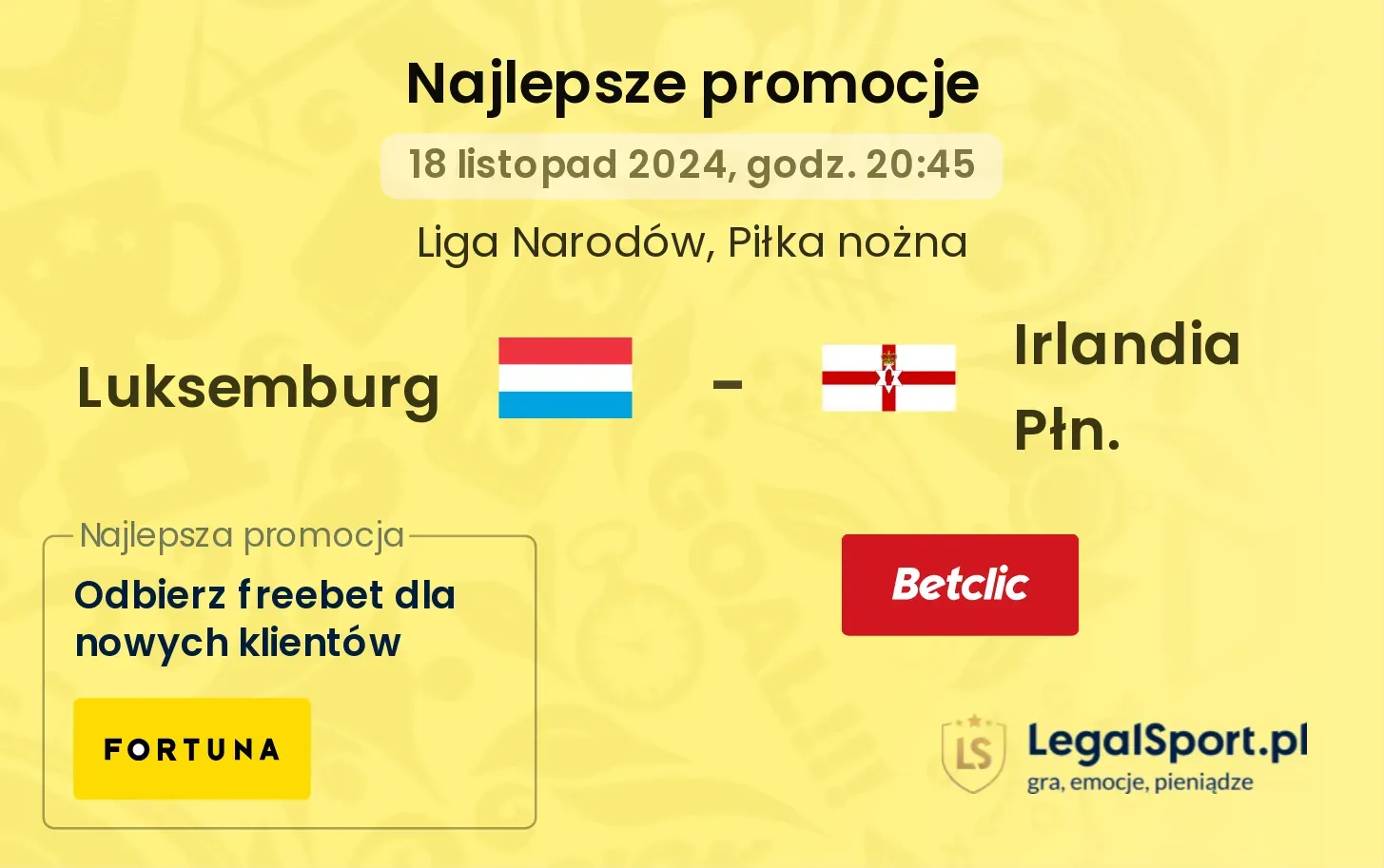 Luksemburg - Irlandia Płn. promocje bonusy na mecz