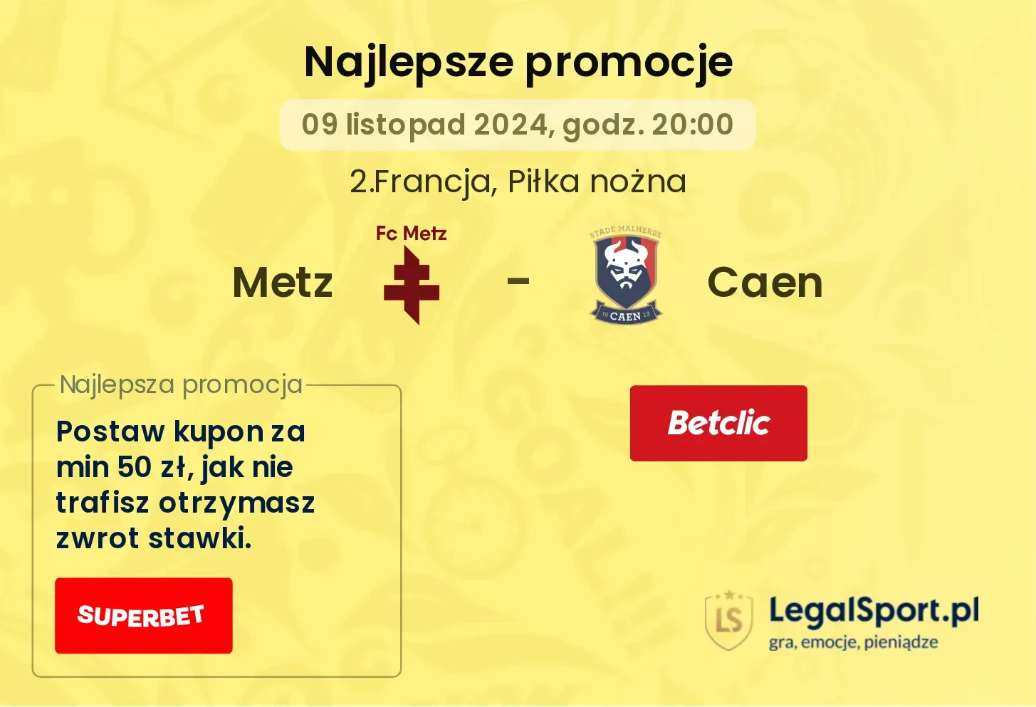 Metz - Caen promocje u bukmacherów 09.11, 20:00