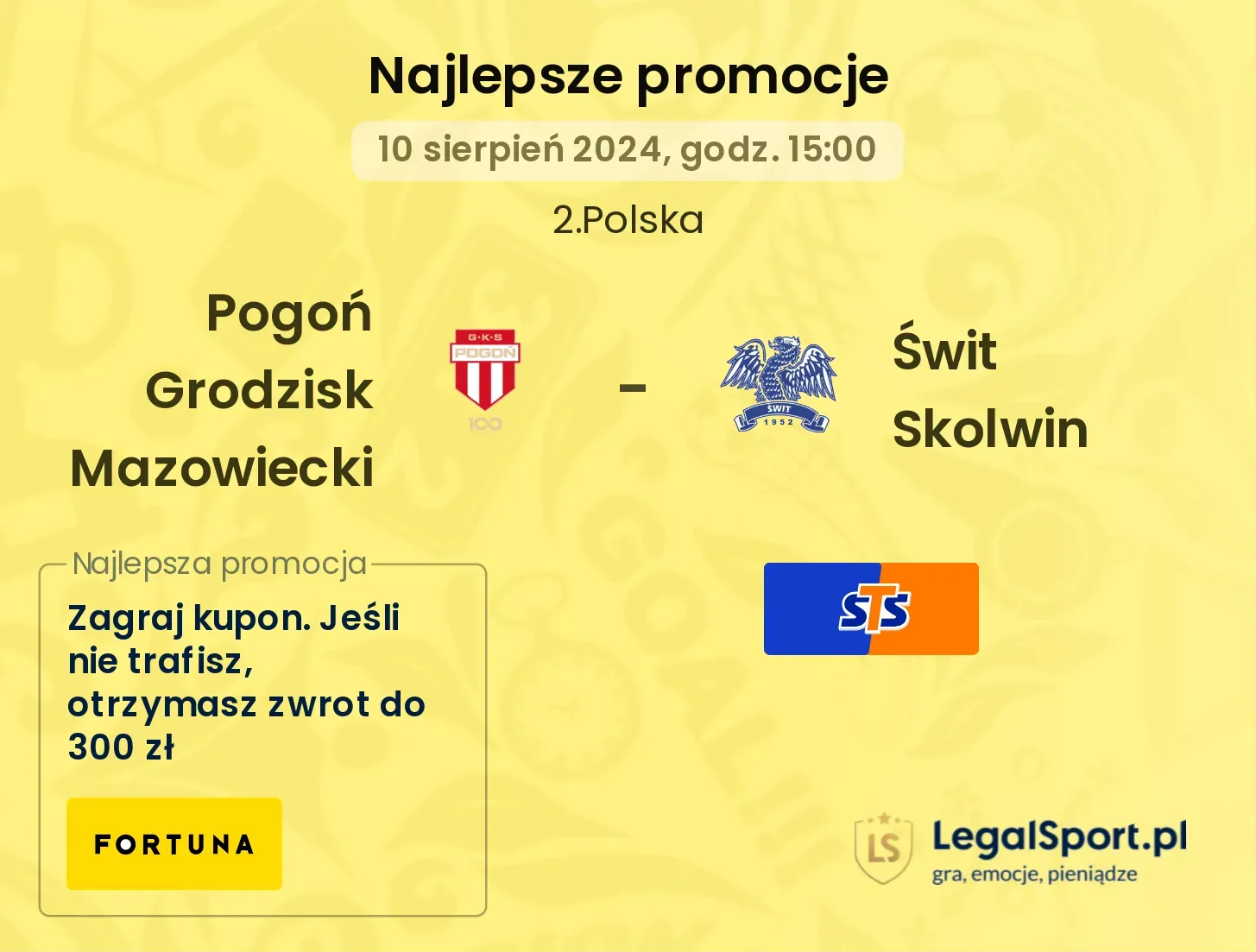 Pogoń Grodzisk Mazowiecki - Świt Skolwin promocje u bukmacherów (10.08, 15:00)