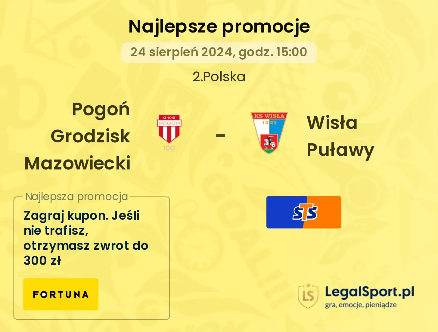 Pogoń Grodzisk Mazowiecki - Wisła Puławy promocje bukmacherskie 24.08, 15:00