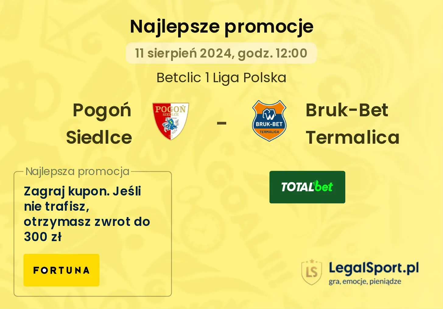 Pogoń Siedlce - Bruk-Bet Termalica promocje bonusy na mecz