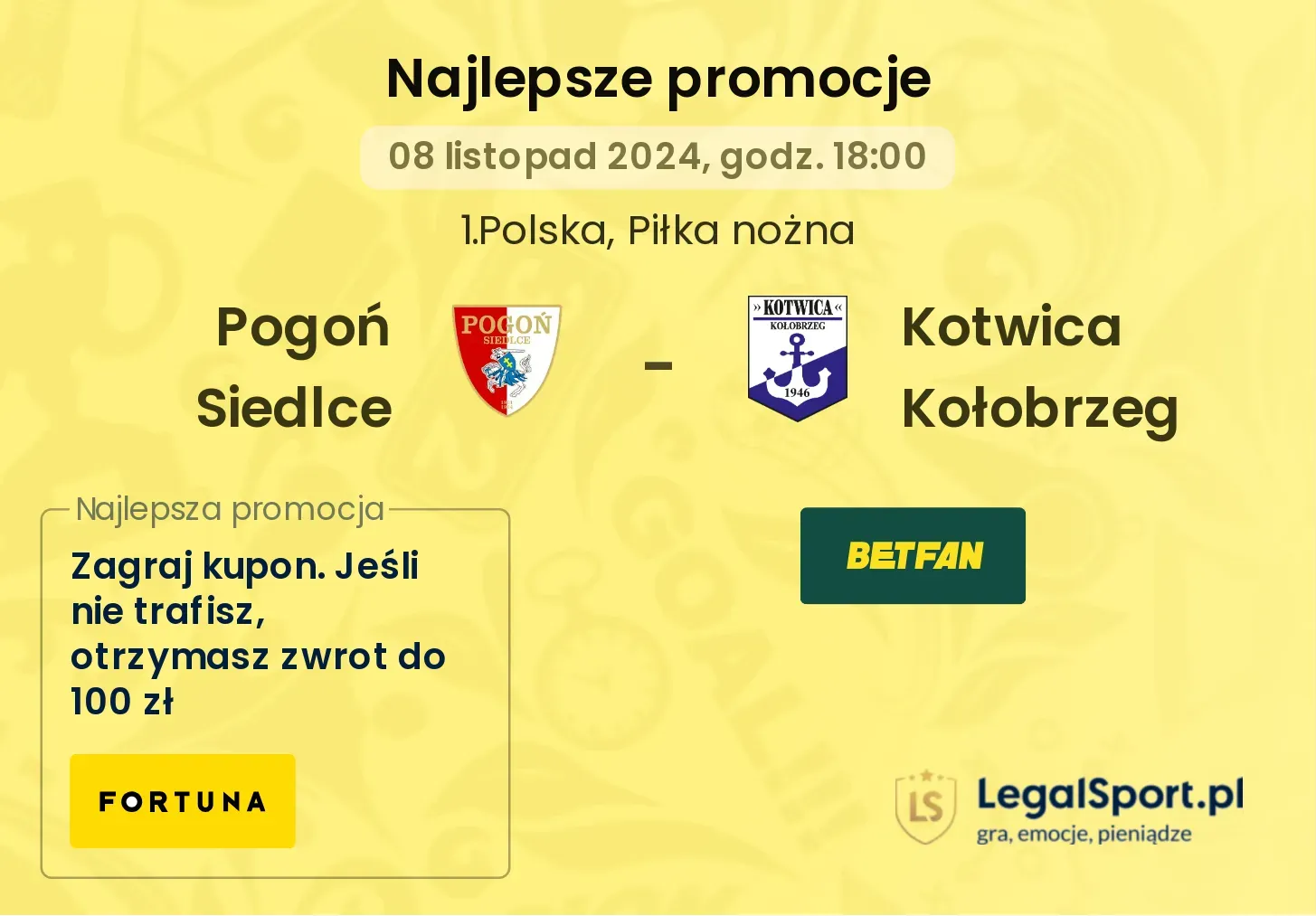 Pogoń Siedlce - Kotwica Kołobrzeg promocje bonusy na mecz