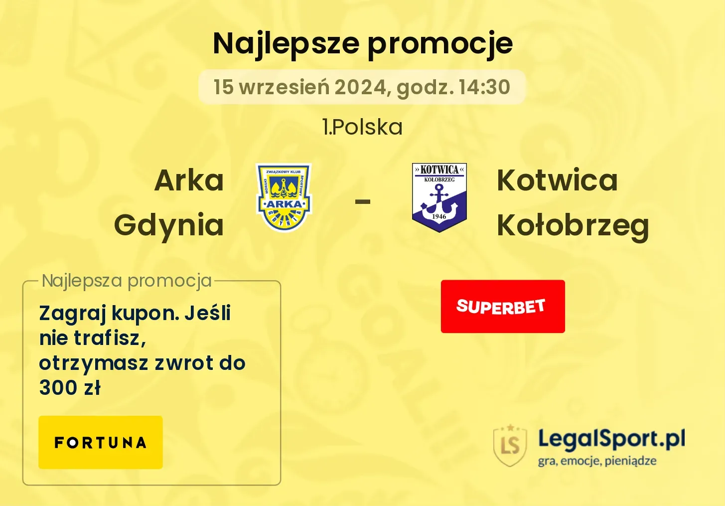 Arka Gdynia - Kotwica Kołobrzeg promocje bonusy na mecz