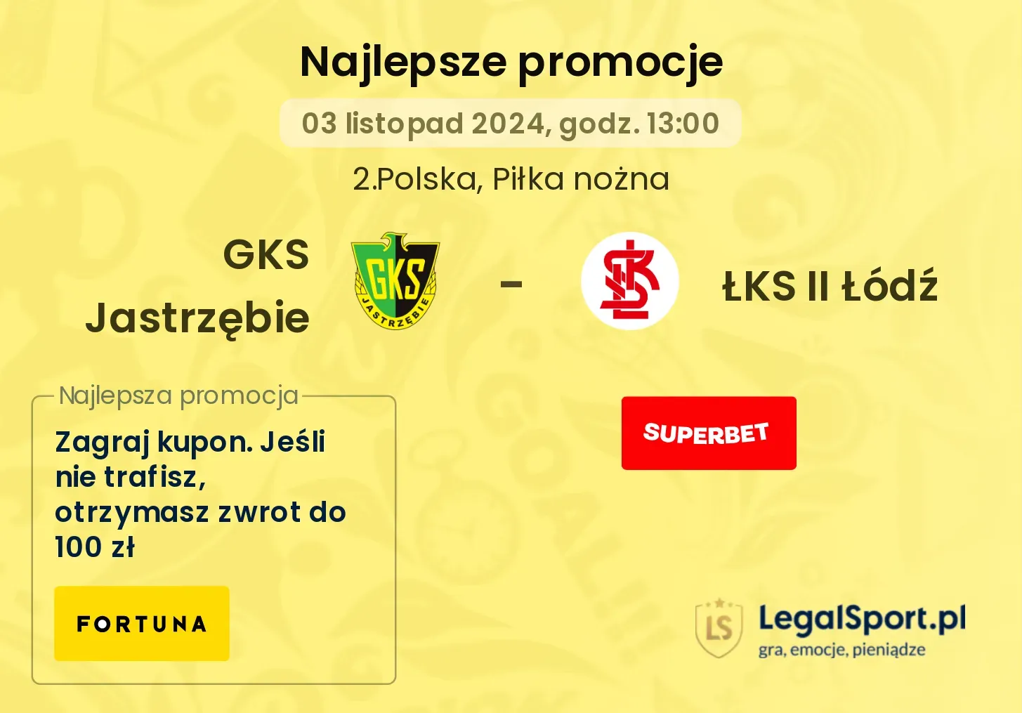 GKS Jastrzębie - ŁKS II Łódź promocje bonusy na mecz