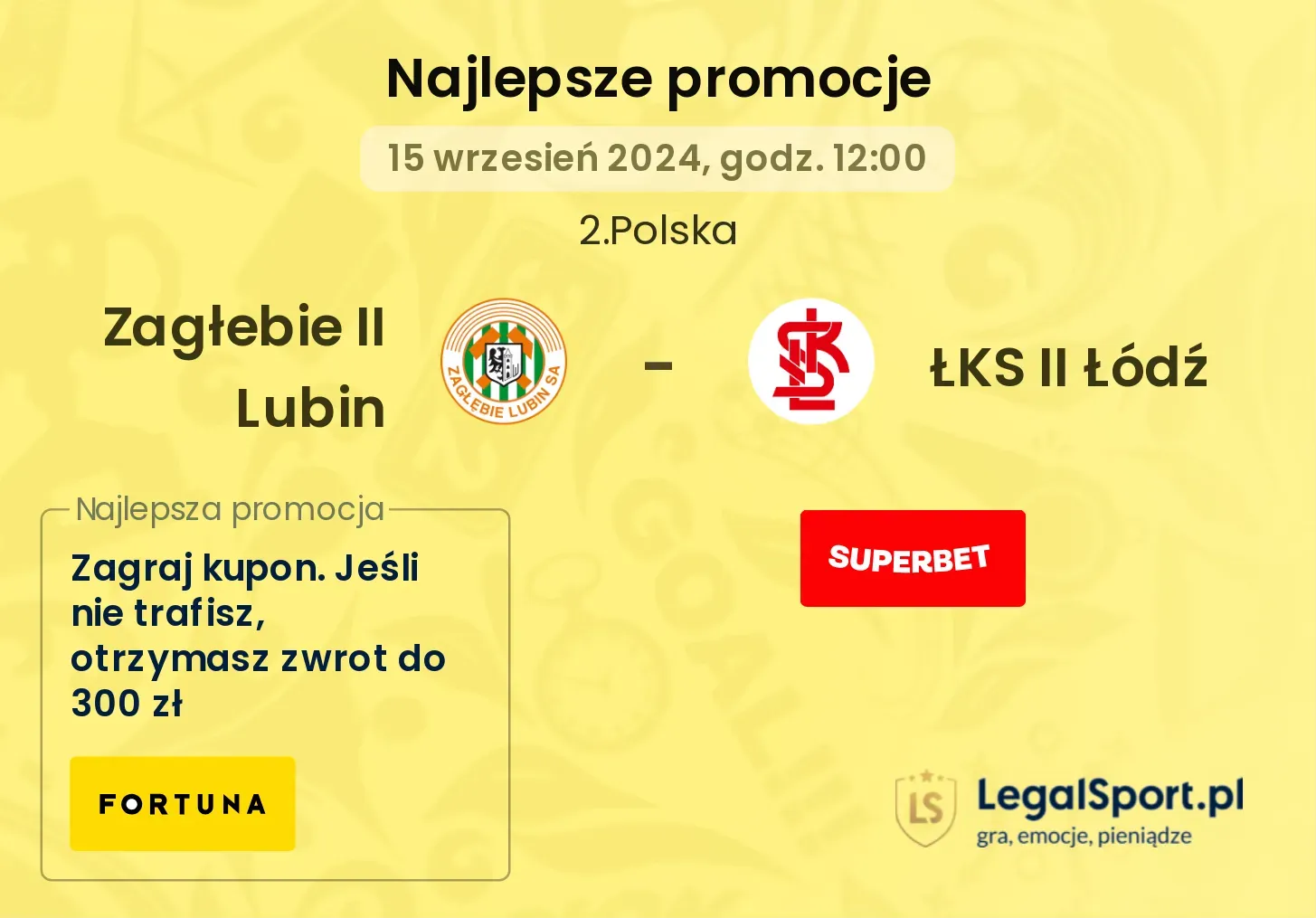 Zagłebie II Lubin - ŁKS II Łódź promocje bonusy na mecz