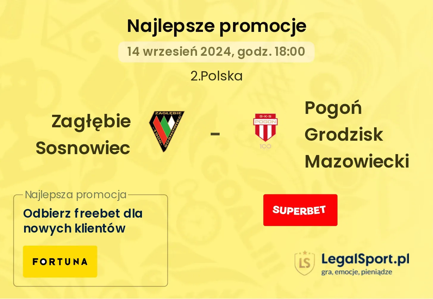 Zagłębie Sosnowiec - Pogoń Grodzisk Mazowiecki promocje bonusy na mecz