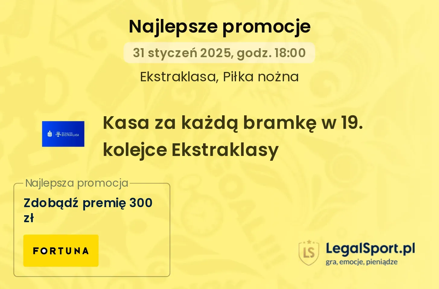 Kasa za każdą bramkę w 19. kolejce Ekstraklasy promocje bonusy na mecz