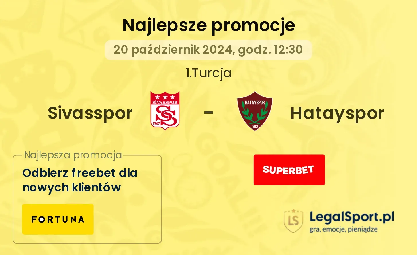 Sivasspor - Hatayspor promocje bonusy na mecz