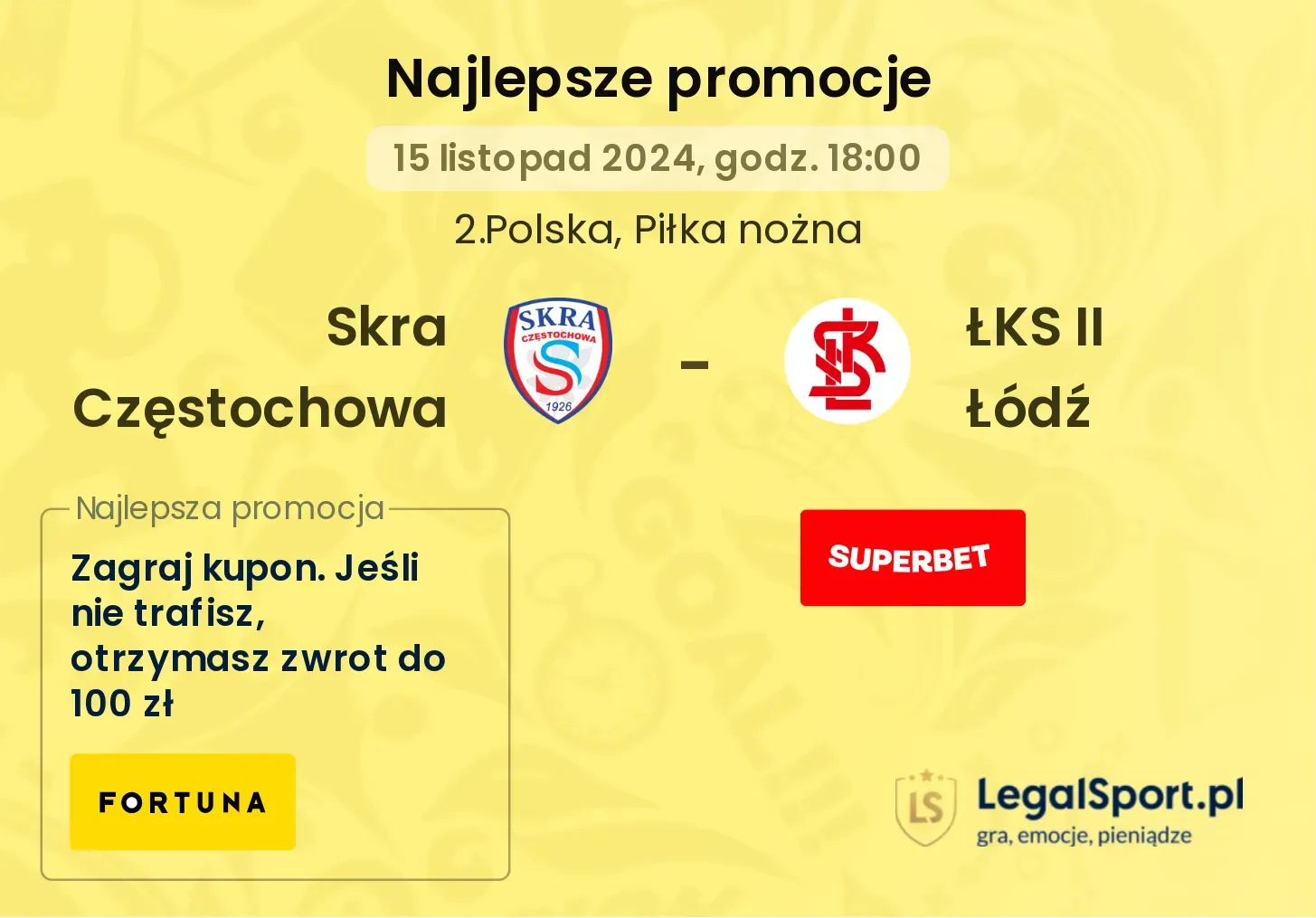 Skra Częstochowa - ŁKS II Łódź promocje bonusy na mecz