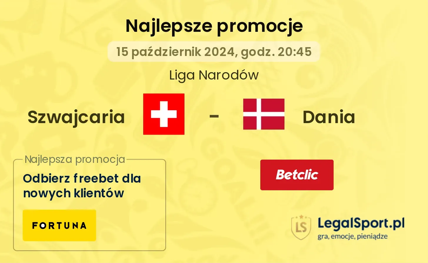 Szwajcaria - Dania promocje bonusy na mecz