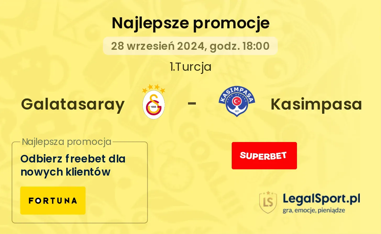 Galatasaray - Kasimpasa promocje bonusy na mecz