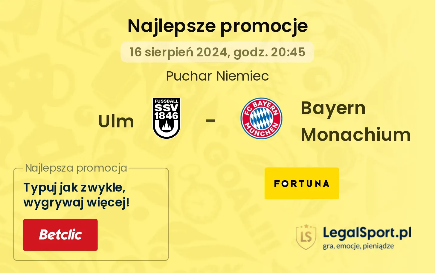 Ulm - Bayern Monachium promocje bukmacherskie (16.08, 20:45)