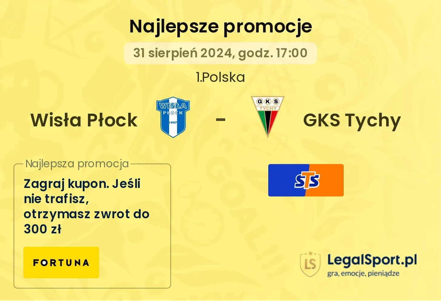 Wisła Płock - GKS Tychy promocje bonusy na mecz