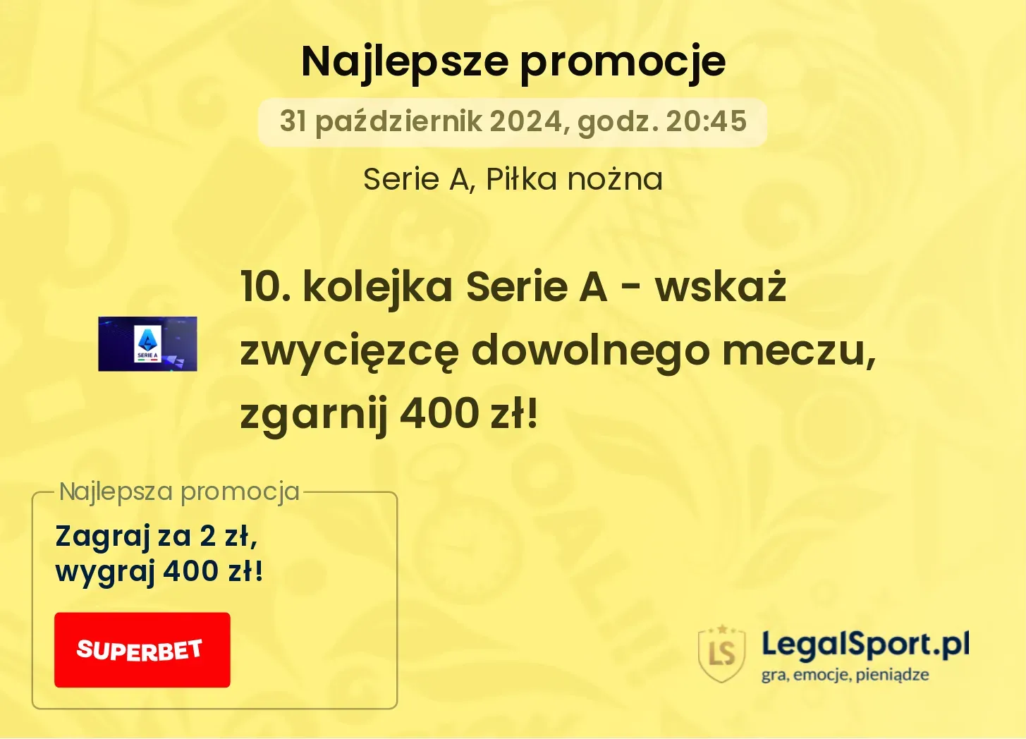 10. kolejka Serie A - wskaż zwycięzcę dowolnego meczu, zgarnij 400 zł! promocje bonusy na mecz