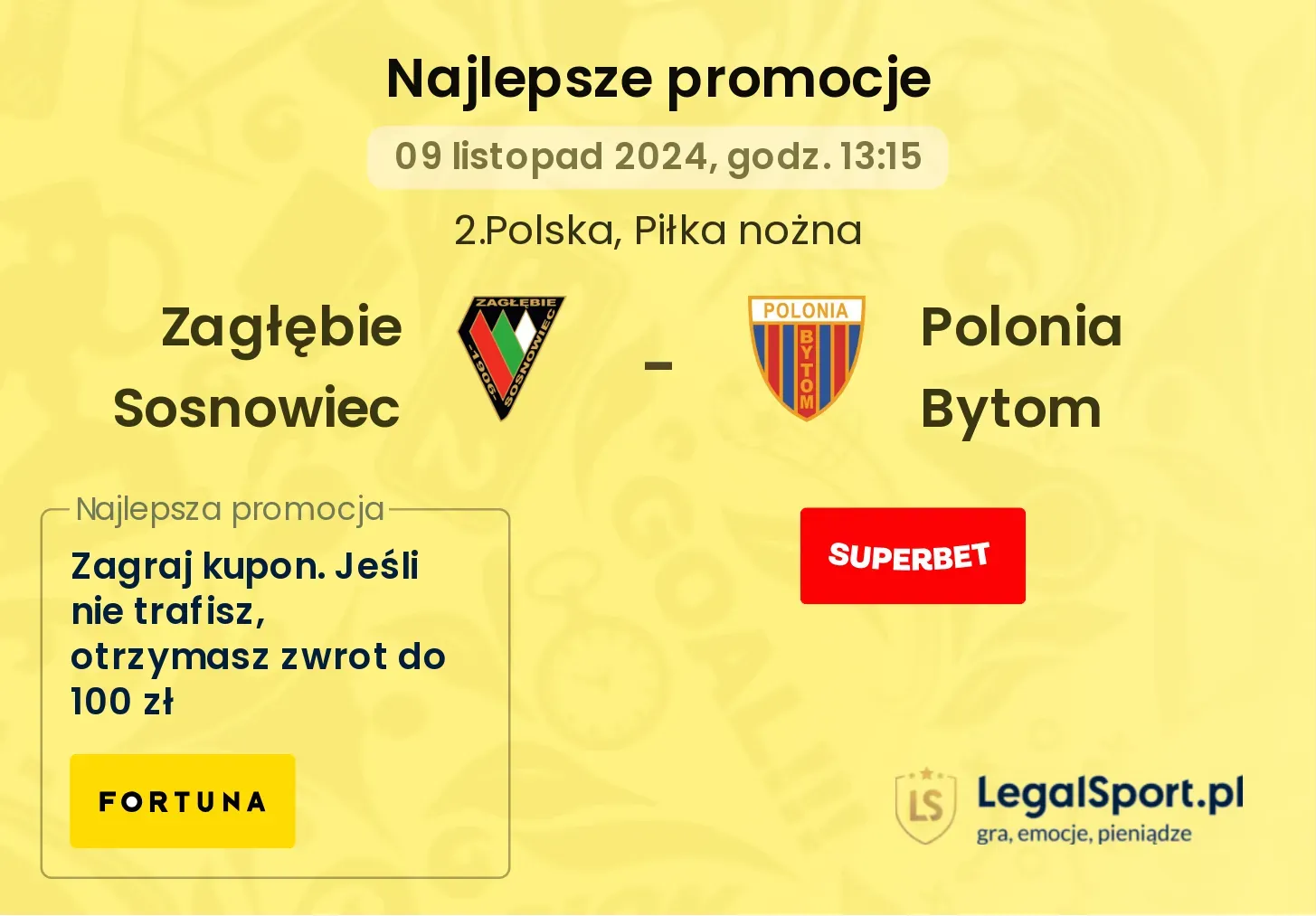 Zagłębie Sosnowiec - Polonia Bytom promocje bukmacherskie 09.11, 13:15